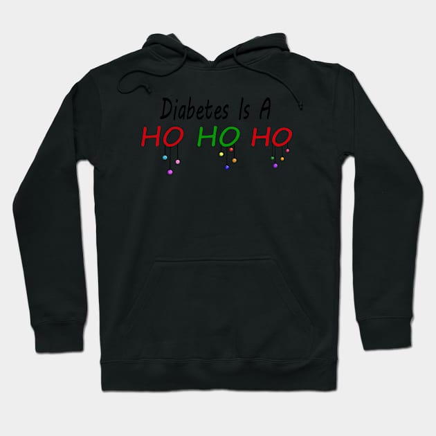 Diabetes is a HO HO HO Hoodie by CatGirl101